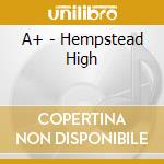 A+ - Hempstead High cd