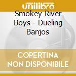 Smokey River Boys - Dueling Banjos cd