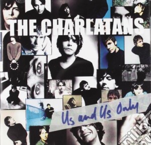 Charlatans (The) - Us And Us Only cd musicale di THE CHARLATANS