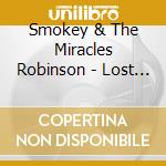 Smokey & The Miracles Robinson - Lost & Found: Along Came Love (1958-1964) cd musicale di Smokey & The Miracles Robinson