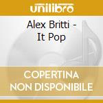Alex Britti - It Pop cd musicale di Alex Britti