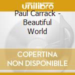 Paul Carrack - Beautiful World cd