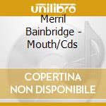 Merril Bainbridge - Mouth/Cds cd