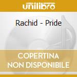 Rachid - Pride cd musicale di RACHID