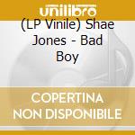 (LP Vinile) Shae Jones - Bad Boy vinile
