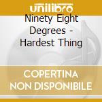 Ninety Eight Degrees - Hardest Thing cd musicale di 98°