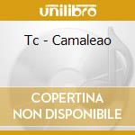 Tc - Camaleao cd