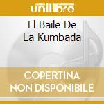 El Baile De La Kumbada cd