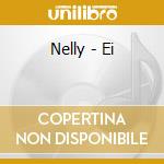 Nelly - Ei cd