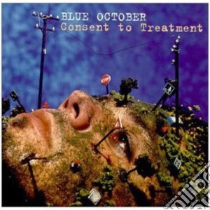 Blue October - Consent To Treatment cd musicale di Blue October