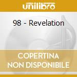 98 - Revelation cd musicale di 98