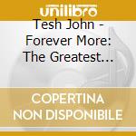 Tesh John - Forever More: The Greatest Hits Of John Tesh cd