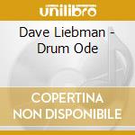 Dave Liebman - Drum Ode cd