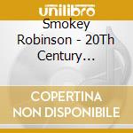 Smokey Robinson - 20Th Century Masters cd musicale di Smokey Robinson