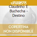 Claudinho E Buchecha - Destino cd