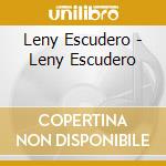 Leny Escudero - Leny Escudero cd musicale di Leny Escudero