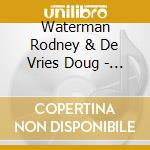 Waterman Rodney & De Vries Doug - Agua E Vinho (recorder E Chitarra) cd