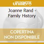Joanne Rand - Family History cd musicale di Joanne Rand