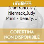 Jeanfrancois / Niemack,Judy Prins - Beauty & The Prince cd