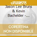 Jason Lee Bruns & Kevin Bachelder - Cherry Avenue cd musicale di Jason Lee Bruns & Kevin Bachelder