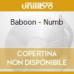 Baboon - Numb cd musicale di Baboon