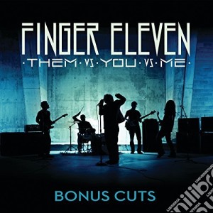 Finger Eleven - Them Vs.You Vs.Me cd musicale di Eleven Finger