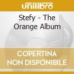 Stefy - The Orange Album cd