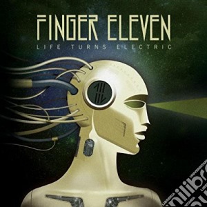 Finger Eleven - Life Turns Electric cd musicale di Finger Eleven