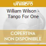 William Wilson - Tango For One cd