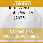 John Weider - John Weider (2025 Remaster) cd