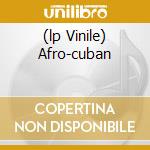 (lp Vinile) Afro-cuban cd
