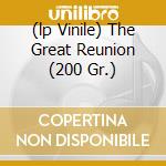 (lp Vinile) The Great Reunion (200 Gr.) lp vinile di ARMSTRONG LOUIS/ELLINGTON DUKE