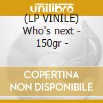 (LP VINILE) Who's next - 150gr - lp vinile di Who