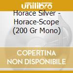 Horace Silver - Horace-Scope (200 Gr Mono) cd