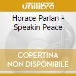 Horace Parlan - Speakin Peace cd musicale di Horace Parlan