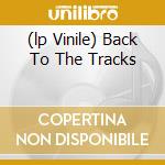 (lp Vinile) Back To The Tracks lp vinile di BROOKS TINA