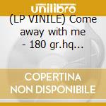 (LP VINILE) Come away with me - 180 gr.hq vinyl - lp vinile di Norah Jones