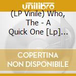 (LP Vinile) Who, The - A Quick One [Lp] (200 Gram Audiophile Vinyl) vinile
