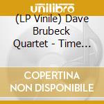 (LP Vinile) Dave Brubeck Quartet - Time Out [Lp] (200 Gram Audiophile Vinyl) lp vinile di Dave Brubeck