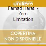 Farhad Harati - Zero Limitation cd
