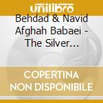 Behdad & Navid Afghah Babaei - The Silver Stream Of Moonlight cd