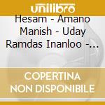 Hesam - Amano Manish - Uday Ramdas Inanloo - A Whisper For The Wind cd