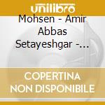Mohsen - Amir Abbas Setayeshgar - Hesam Keramati - The Night Of Mirrors Of The Light cd