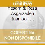 Hesam & Reza Asgarzadeh Inanloo - Harmonia cd