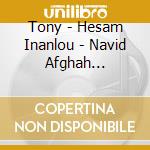 Tony - Hesam Inanlou - Navid Afghah Overwater - Mirage cd
