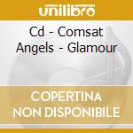 Cd - Comsat Angels - Glamour cd