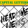 Capital Letters - Headline News (Expanded Edition) cd