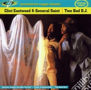 Clint Eastwood & General Saint - Two Bad Dj cd musicale di EASTWOOD CLINT & GE