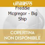 Freddie Mcgregor - Big Ship cd