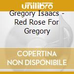 Gregory Isaacs - Red Rose For Gregory cd